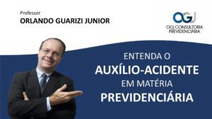 Leia mais sobre o artigo ENTENDA O AUXÍLIO-ACIDENTE EM MATÉRIA PREVIDENCIÁRIA