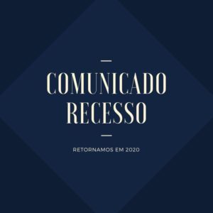 Leia mais sobre o artigo RECESSO 2019 – 2020