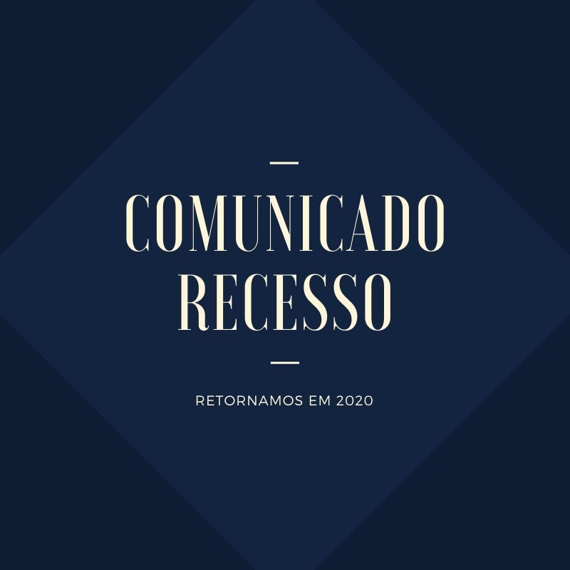 No momento, você está visualizando RECESSO 2019 – 2020