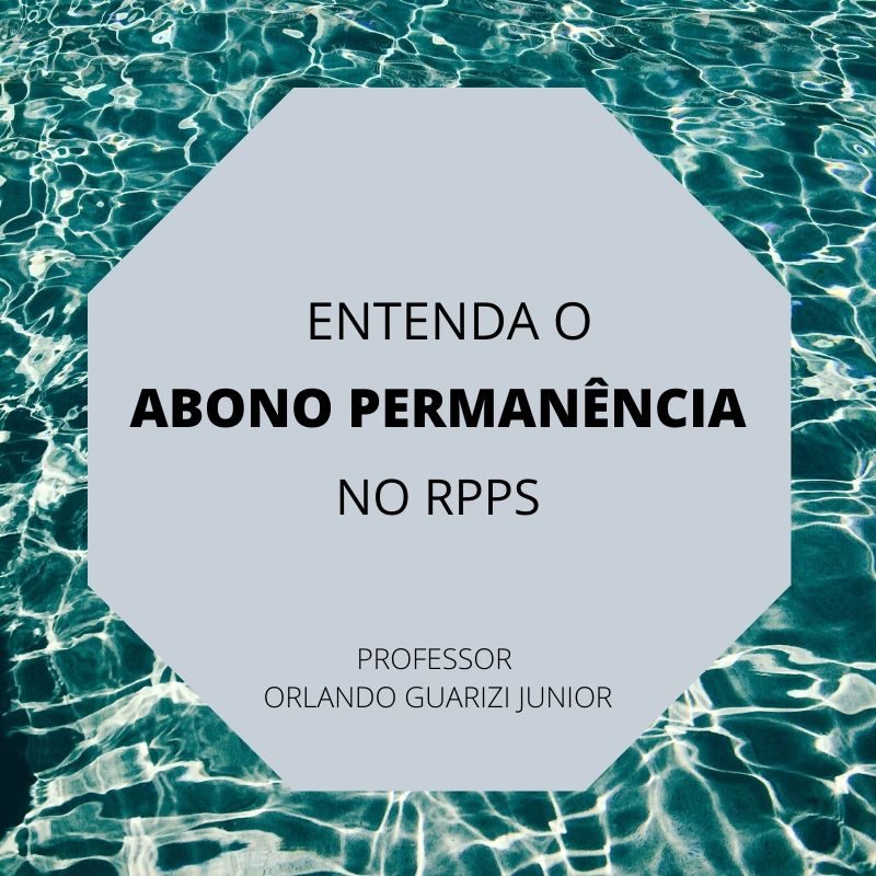 No momento, você está visualizando ABONO PERMANÊNCIA – no RPPS