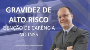 Leia mais sobre o artigo GRAVIDEZ DE ALTO RISCO – Isenção de carência no INSS