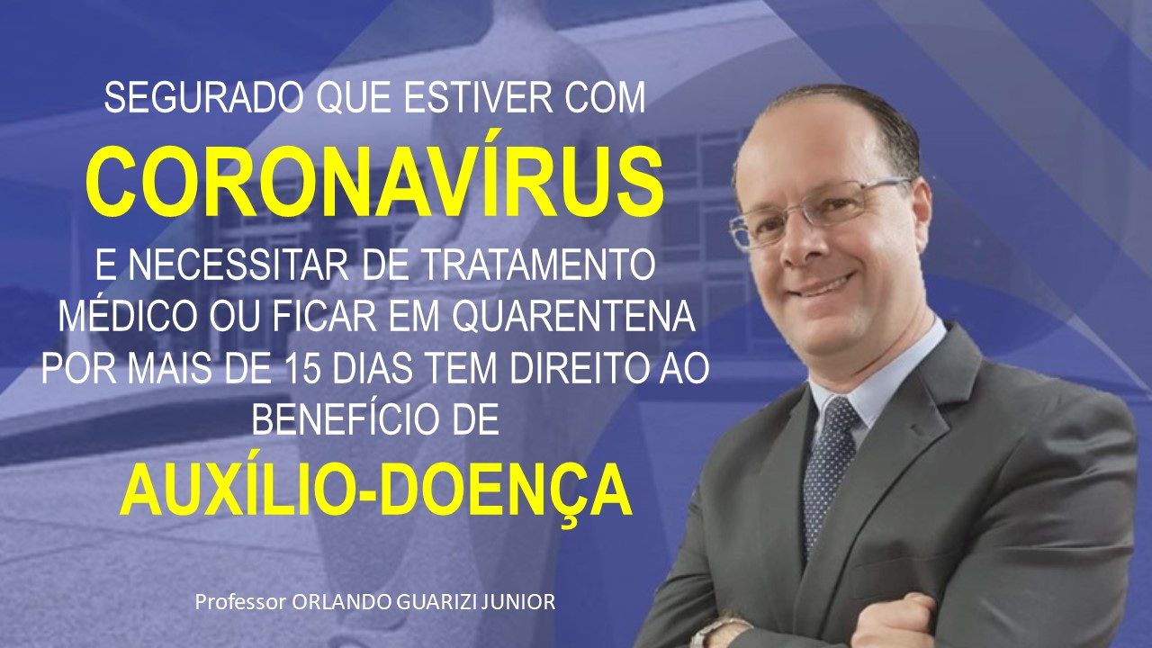 No momento, você está visualizando Segurado com CORONAVÍRUS que ficar afastado do trabalho tem direito ao Benefício de Auxílio-doença