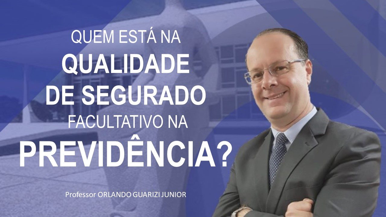 No momento, você está visualizando SEGURADO FACULTATIVO NO INSS
