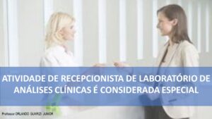 Leia mais sobre o artigo TRF3 GARANTE APOSENTADORIA ESPECIAL A RECEPCIONISTA DE LABORATÓRIO DE ANÁLISES CLÍNICAS