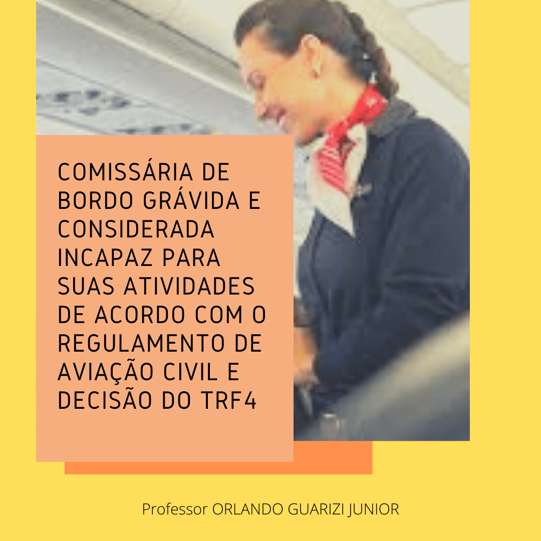 Leia mais sobre o artigo COMISSÁRIA DE BORDO GRÁVIDA É CONSIDERADA INCAPAZ PARA SUAS ATIVIDADES DE ACORDO COM O REGULAMENTO DE AVIAÇÃO CIVIL E DECISÃO DO TRF4