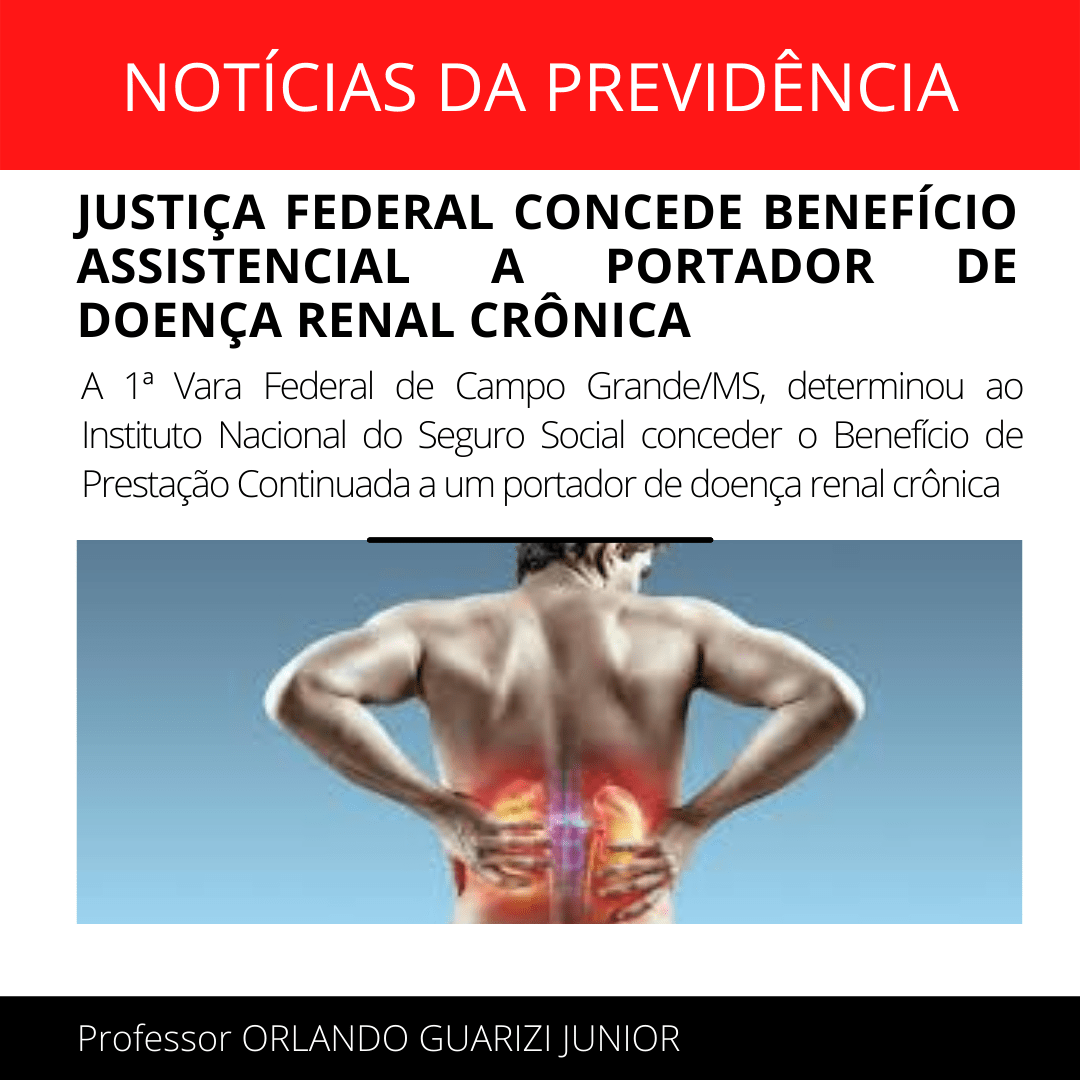 Leia mais sobre o artigo INSS É OBRIGADO A CONCEDER BPC/LOAS PARA PORTADOR DE DOENÇA RENAL