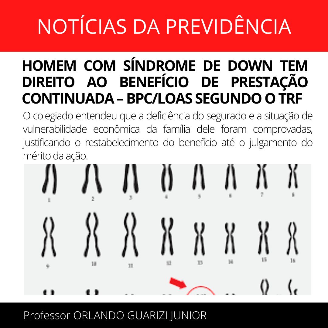 Leia mais sobre o artigo HOMEM COM SÍNDROME TEM DIREITO AO BENEFÍCIO DE PRESTAÇÃO CONTINUADA – BPC/LOAS SEGUNDO O TRF