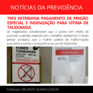 Leia mais sobre o artigo TRF3 DETERMINA PAGAMENTO DE PENSÃO ESPECIAL E INDENIZAÇÃO PARA VÍTIMA DE TALIDOMIDA