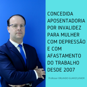 Read more about the article SEGURADA COM DEPRESSÃO É APOSENTADA POR INVALIDEZ