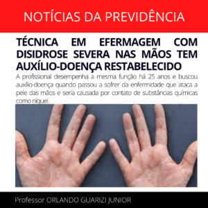 Leia mais sobre o artigo TÉCNICA EM EFERMAGEM COM DISIDROSE SEVERA NAS MÃOS TEM AUXÍLIO-DOENÇA RESTABELECIDO