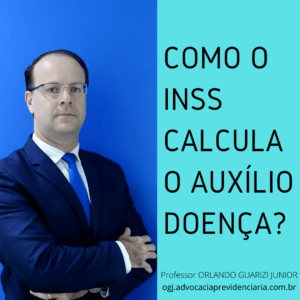 Leia mais sobre o artigo VEJA COMO CALCULAR O VALOR DO AUXÍLIO DOENÇA