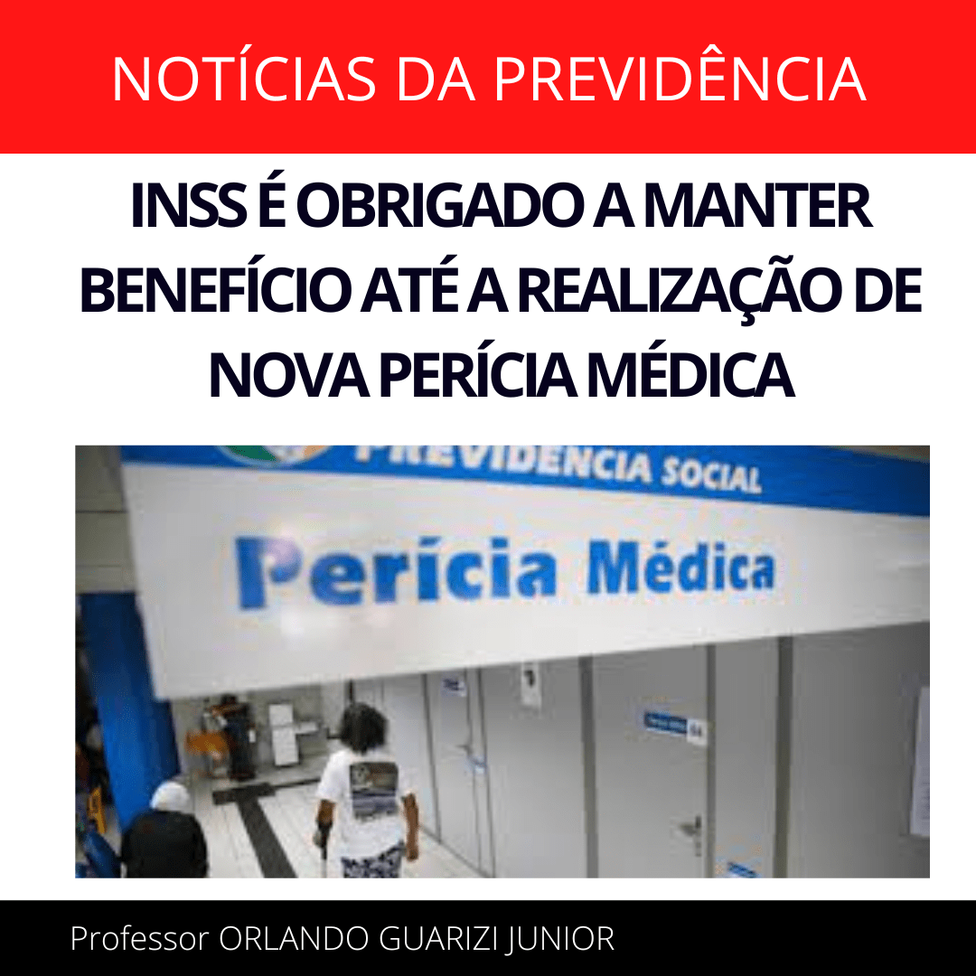 Leia mais sobre o artigo INSS É OBRIGADO A MANTER BENEFÍCIO ATÉ A REALIZAÇÃO DE NOVA PERÍCIA MÉDICA