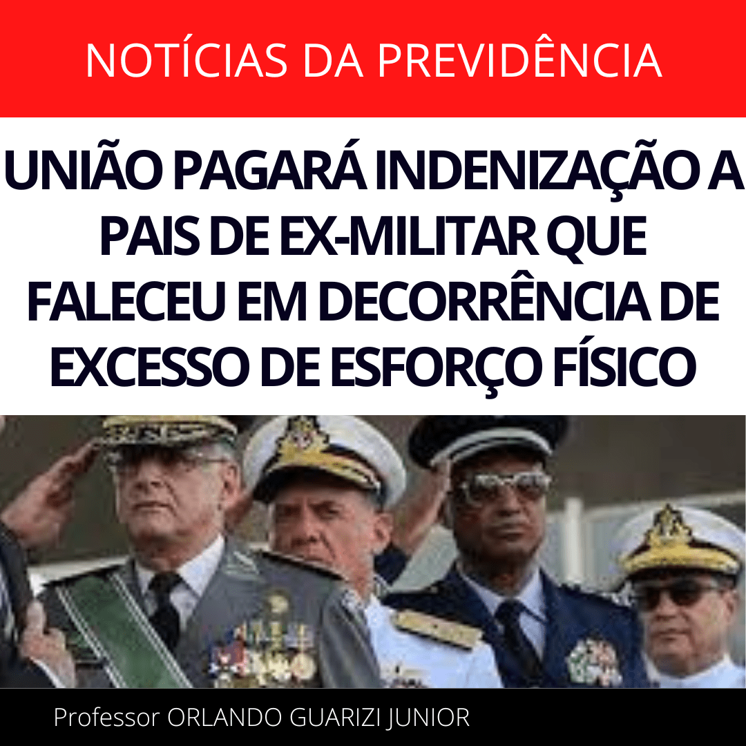 Leia mais sobre o artigo UNIÃO PAGARÁ INDENIZAÇÃO A PAIS DE EX-MILITAR QUE FALECEU EM DECORRÊNCIA DE EXCESSO DE ESFORÇO FÍSICO