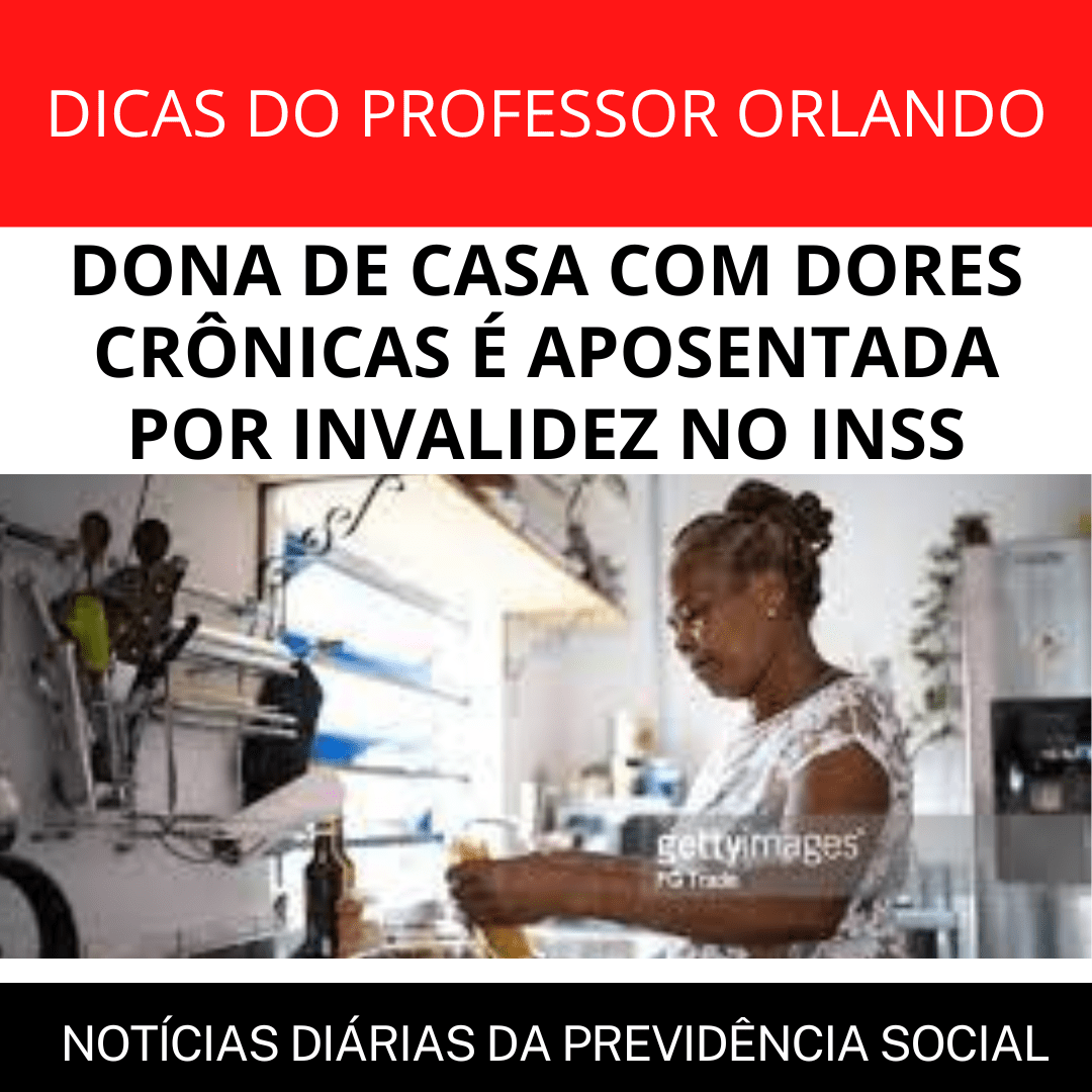 Leia mais sobre o artigo DONA DE CASA COM DORES CRÔNICAS É APOSENTADA POR INVALIDEZ NO INSS