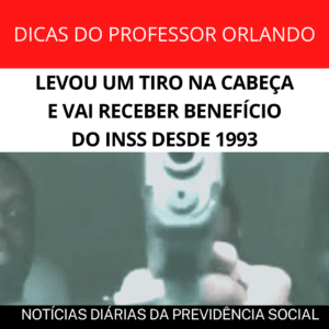 Leia mais sobre o artigo LEVOU UM TIRO NA CABEÇA E VAI RECEBER BENEFÍCIO DO INSS DESDE 1993