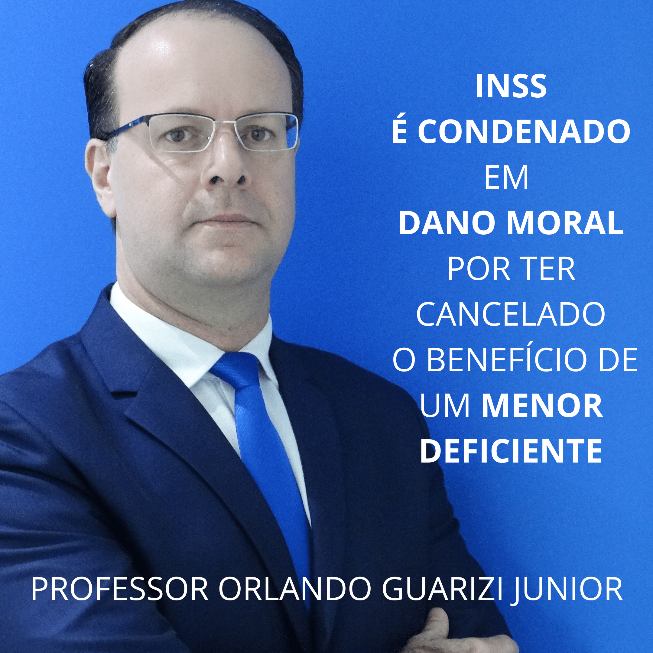 Leia mais sobre o artigo INSS É CONDENADO EM DANO MORAL POR TER CANCELADO O BENEFÍCIO DE UM MENOR DEFICIENTE
