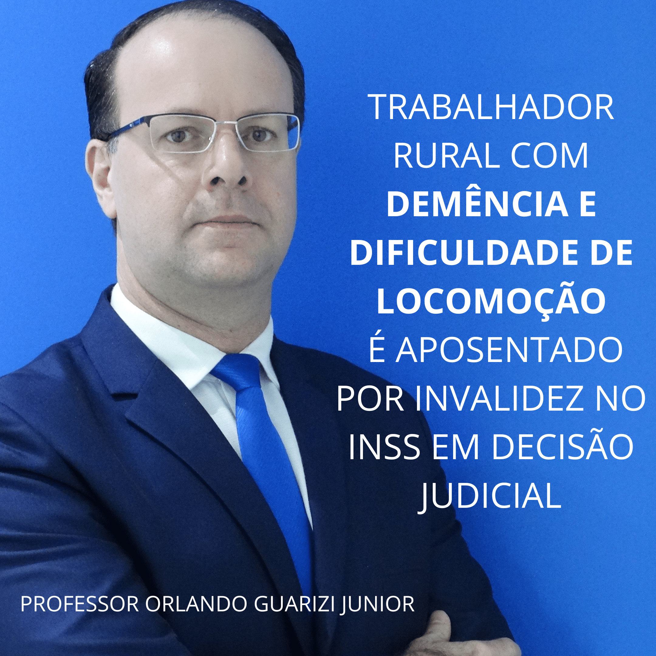 Leia mais sobre o artigo TRABALHADOR RURAL COM DEMÊNCIA E DIFICULDADE DE LOCOMOÇÃO É APOSENTADO POR INVALIDEZ NO INSS EM DECISÃO JUDICIAL